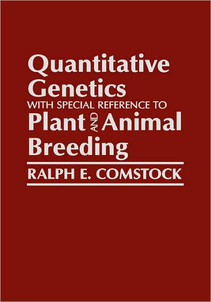 Cover for Ralph E. Comstock · Quantitative Genetics with Special Reference to Plant and Animal Breeding (Hardcover Book) (1996)