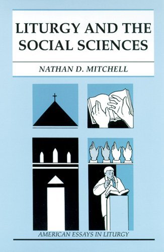 Liturgy and the Social Sciences (American Essays in Liturgy) - Nathan D. Mitchell - Bücher - Liturgical Press - 9780814625118 - 1999