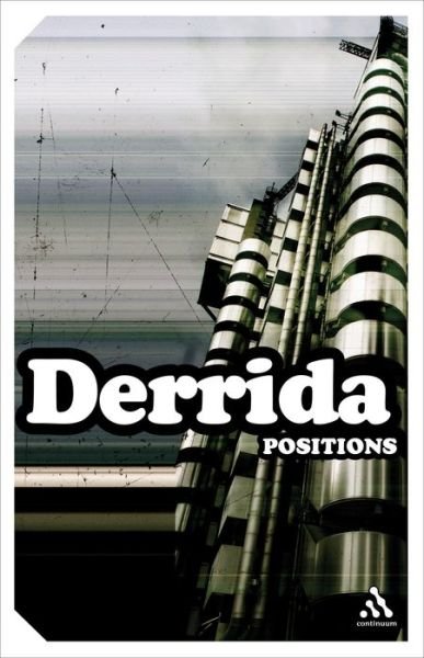 Cover for Jacques Derrida · Positions - Continuum Impacts (Pocketbok) [New edition] (2004)