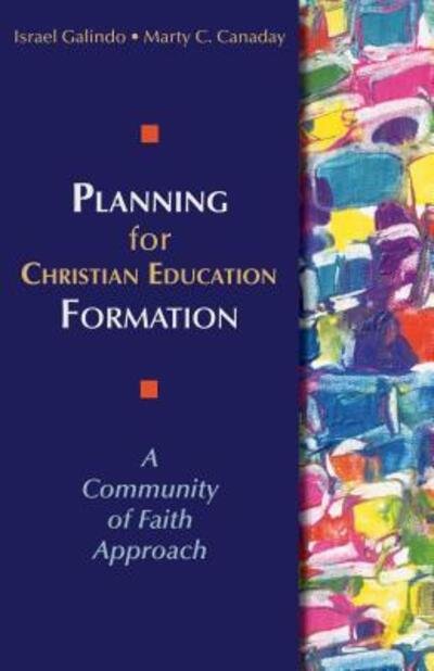 Cover for Israel Galindo · Planning for Christian Education Formation: a Community of Faith Approach (Taschenbuch) (2010)