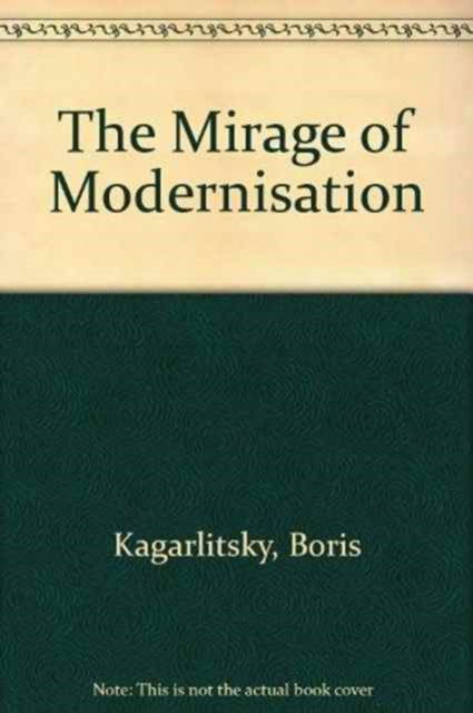 Cover for Boris Kagarlitsky · The Mirage of Modernisation (Hardcover Book) (1995)