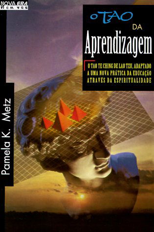 Cover for Pamela K. Metz · O Tao Da Aprendizagem = the Tao of Learning (Paperback Book) [Spanish edition] (1997)