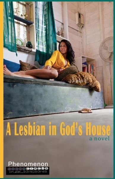 A Lesbian in God's House - Phenomenon - Bøker - Night Circus Publications - 9780984100118 - 1. april 2014