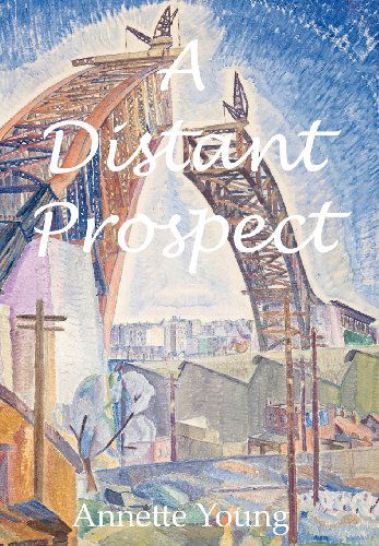 Cover for Annette Young · A Distant Prospect (Hardcover Book) [Large Type edition] (2012)