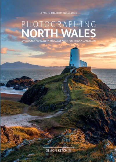 Cover for Simon Kitchin · Photographing North Wales: The Most Beautiful Places to Visit - Fotovue Photographing Guide (Paperback Book) (2015)