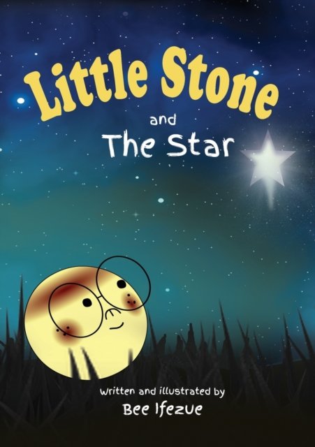 Cover for Bee Ifezue · The Little Stone and The Star (Paperback Bog) (2019)