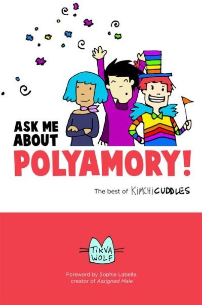 Cover for Tikva Wolf · Ask Me About Polyamory: The Best of Kimchi Cuddles (Paperback Bog) (2016)