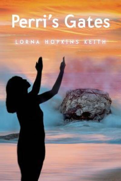 Cover for Lorna Hopkins Keith · Perri's Gates (Paperback Book) (2015)