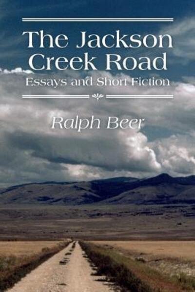 Cover for Ralph Beer · The Jackson Creek Road (Paperback Book) (2016)