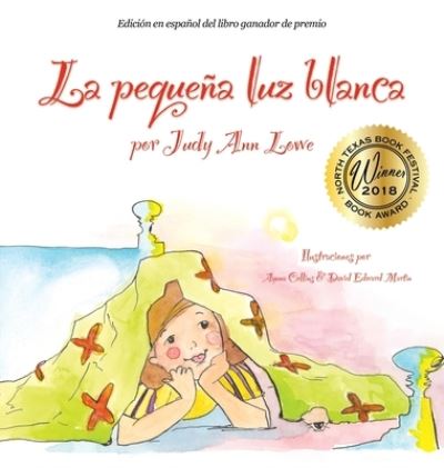 Cover for Judy Ann Lowe · La pequena luz blanca (Hardcover Book) (2022)