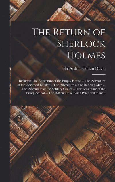 Return of Sherlock Holmes : Includes - Arthur Conan Doyle - Bøger - Creative Media Partners, LLC - 9781015438118 - 26. oktober 2022