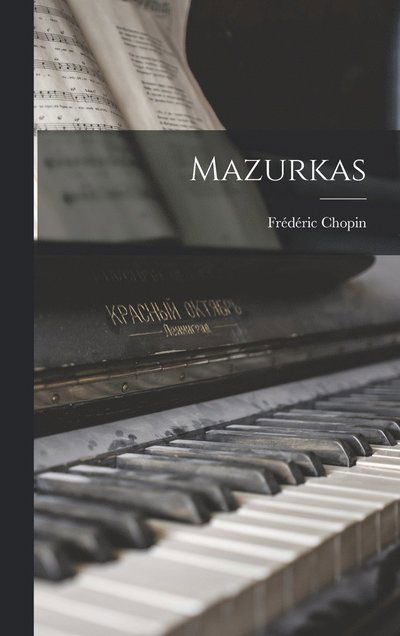 Cover for édéric Chopin · Mazurkas (Book) (2022)