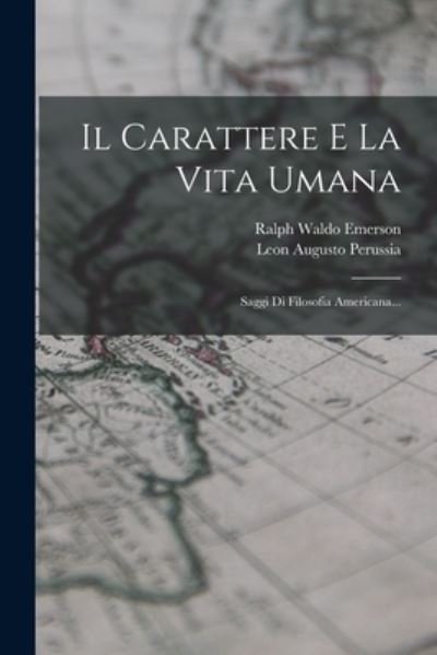 Cover for Ralph Waldo Emerson · Carattere e la Vita Umana (Book) (2022)