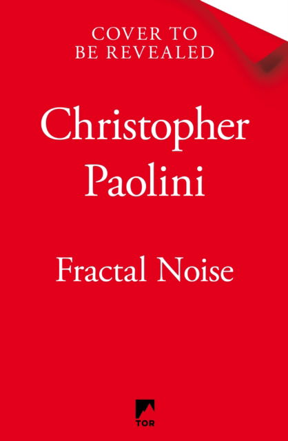 Fractal Noise: A blockbuster space opera set in the same world as the bestselling To Sleep in a Sea of Stars - Christopher Paolini - Books - Pan Macmillan - 9781035001118 - May 16, 2023