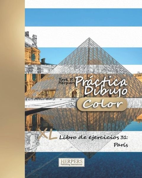 Cover for York P. Herpers · Práctica Dibujo [Color] - XL Libro de ejercicios 31 París (Paperback Book) (2019)