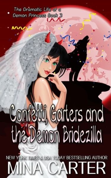 Cover for Mina Carter · Confetti, Garters And The Demon Bridezilla (Paperback Book) (2019)
