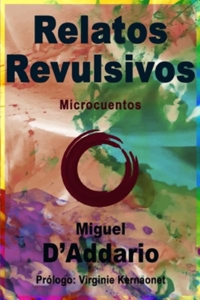 Cover for Miguel D'Addario · Relatos Revulsivos (Paperback Book) (2019)