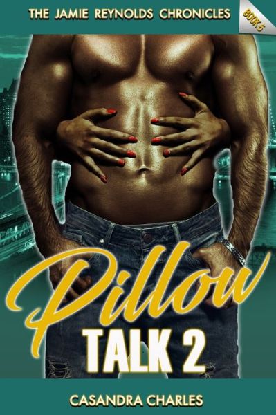 Cover for Casandra Charles · Pillow Talk 2 (Paperback Book) (2019)