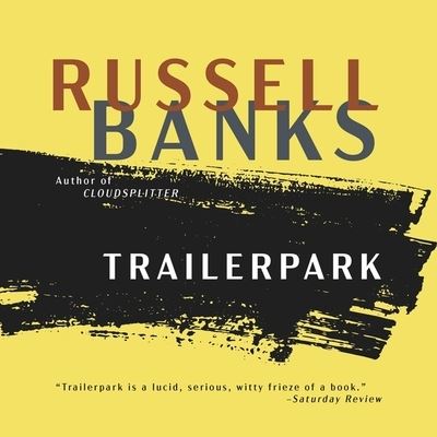 Cover for Russell Banks · Trailerpark Lib/E (CD) (2020)