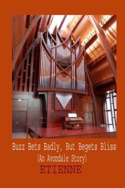 Cover for Etienne · Buzz Bets Badly, But Begets Bliss (Pocketbok) (2019)