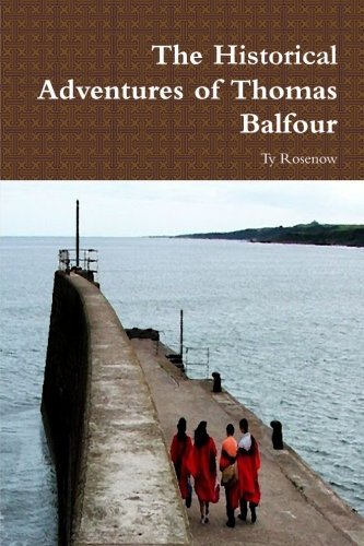 Cover for Ty Rosenow · The Historical Adventures of Thomas Balfour (Paperback Book) (2012)
