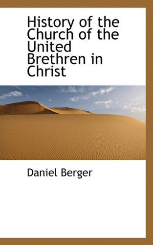 Cover for Daniel Berger · History of the Church of the United Brethren in Christ (Paperback Book) (2009)