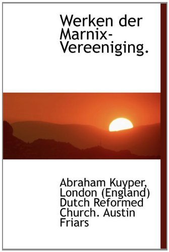 Cover for Abraham Kuyper · Werken Der Marnix-vereeniging. (Innbunden bok) [Dutch edition] (2009)