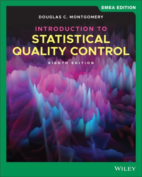 Cover for Montgomery, Douglas C. (Georgia Institute of Technology) · Introduction to Statistical Quality Control, EMEA Edition (Paperback Book) (2019)