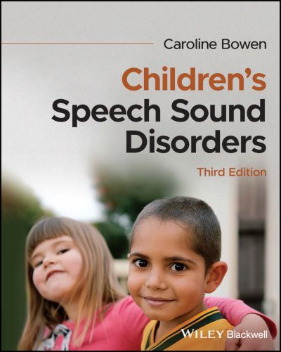 Cover for Bowen, Caroline (Macquarie University, Sydney, Australia; University of KwaZulu-Natal, Durban, South Africa; University of Technology, Sydney, Australia) · Children's Speech Sound Disorders (Paperback Book) (2023)