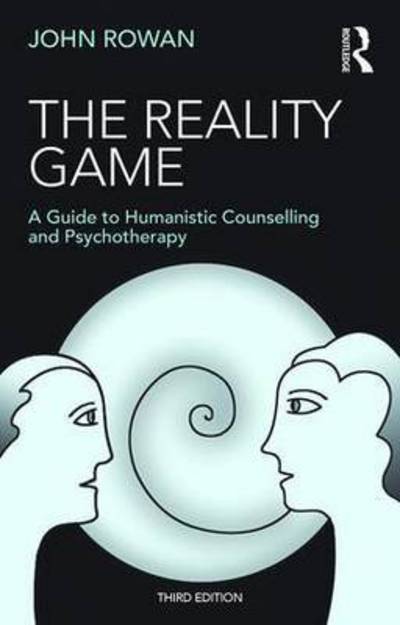 Cover for John Rowan · The Reality Game: A Guide to Humanistic Counselling and Psychotherapy (Hardcover bog) (2016)