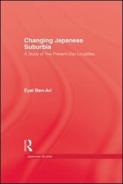 Cover for Ben-Ari · Changing Japanese Suburbia (Paperback Book) (2016)