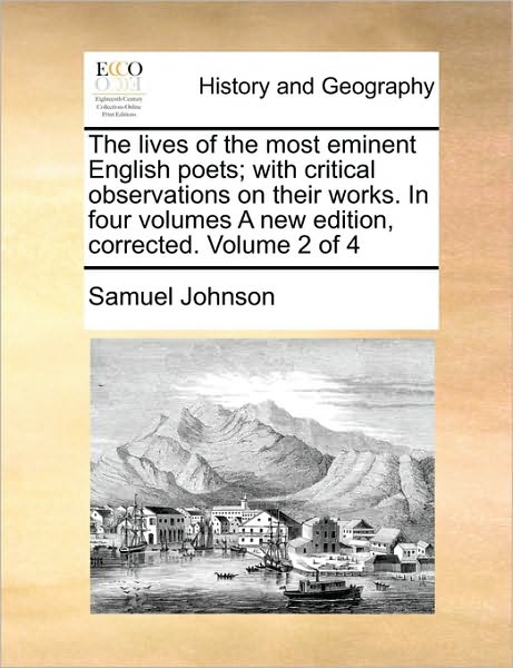 Cover for Samuel Johnson · The Lives of the Most Eminent English Poets; with Critical Observations on Their Works. in Four Volumes a New Edition, Corrected. Volume 2 of 4 (Paperback Book) (2010)