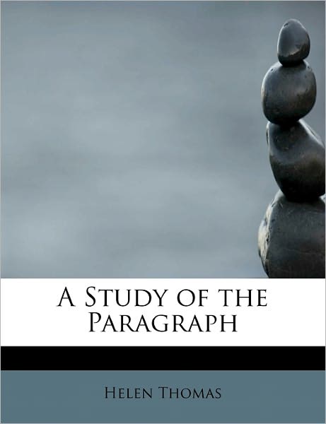 Cover for Helen Thomas · A Study of the Paragraph (Pocketbok) (2011)