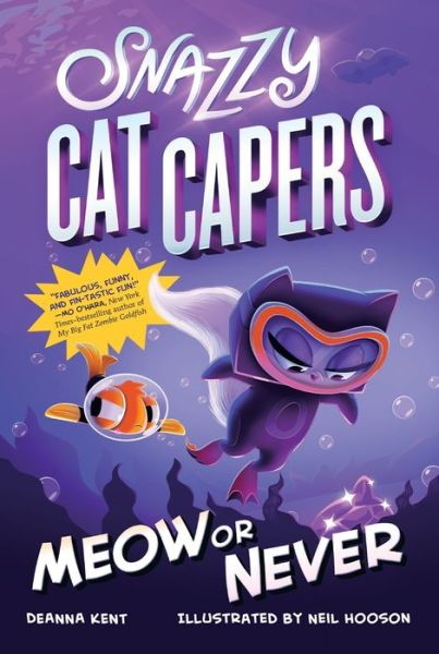 Cover for Deanna Kent · Snazzy Cat Capers: Meow or Never - Snazzy Cat Capers (Paperback Book) (2021)
