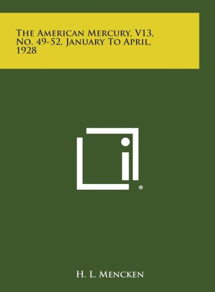 The American Mercury, V13, No. 49-52, January to April, 1928 - H L Mencken - Książki - Literary Licensing, LLC - 9781258835118 - 27 października 2013