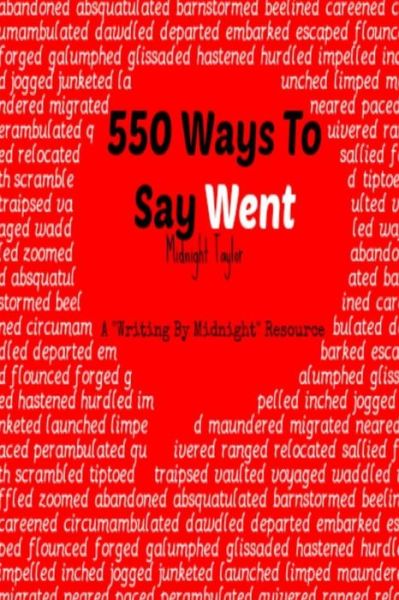 Cover for Midnight Taylor · 550 Ways to Say Went (Paperback Book) (2015)