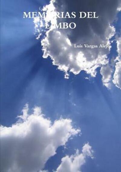 Cover for Luis Vargas Alejo · Memorias Del Limbo (Paperback Book) (2015)