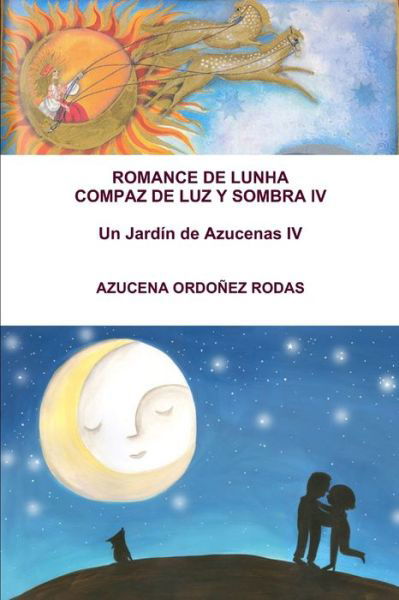 Cover for Azucena Ordoñez Rodas · Romance de Lunha Compaz de Luz y Sombra IV (Bok) (2015)