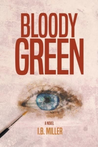 Cover for I B Miller · Bloody Green (Paperback Book) (2019)