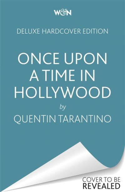 Cover for Quentin Tarantino · Once Upon a Time in Hollywood: The Deluxe Hardback Edition (Gebundenes Buch) (2021)