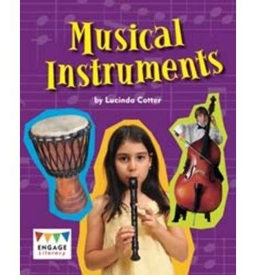 Lucinda Cotter · Musical Instruments - Engage Literacy: Engage Literacy Gold (Paperback Bog) (2013)