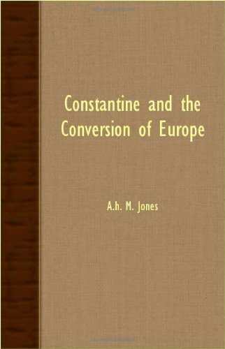 Constantine and the Conversion of Europe - A. H. M. Jones - Bøker - Jones Press - 9781406760118 - 14. mai 2007