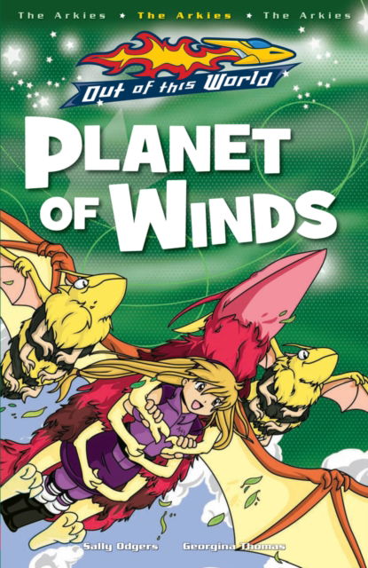 Planet Of Winds - Out of this World - Sally Odgers - Książki - Scholastic - 9781407101118 - 2 lutego 2009