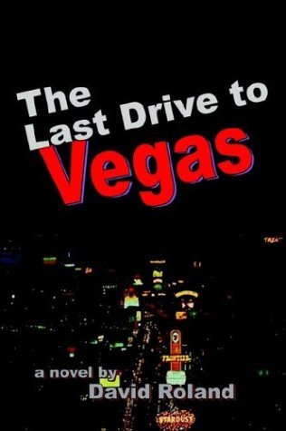 Cover for Roland Azar · The Last Drive to Vegas (Pocketbok) (2003)