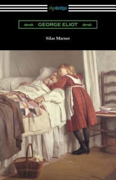 Silas Marner (with an Introduction by Esther Wood) - George Eliot - Bøger - Digireads.com - 9781420955118 - 9. maj 2017