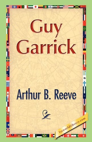 Cover for Arthur B. Reeve · Guy Garrick (Pocketbok) (2008)