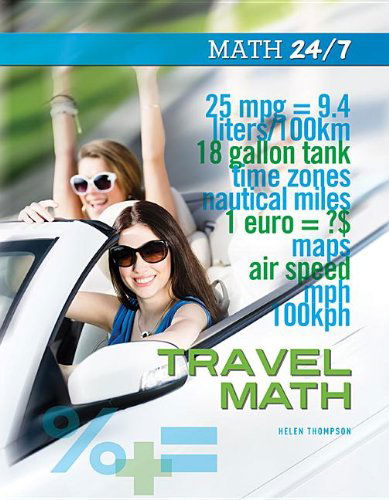 Travel Math (Math 24/7) - Helen Thompson - Livres - Mason Crest - 9781422229118 - 1 septembre 2013