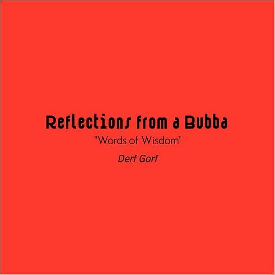 Cover for Derf Gorf · Reflections from a Bubba (Paperback Bog) (2007)
