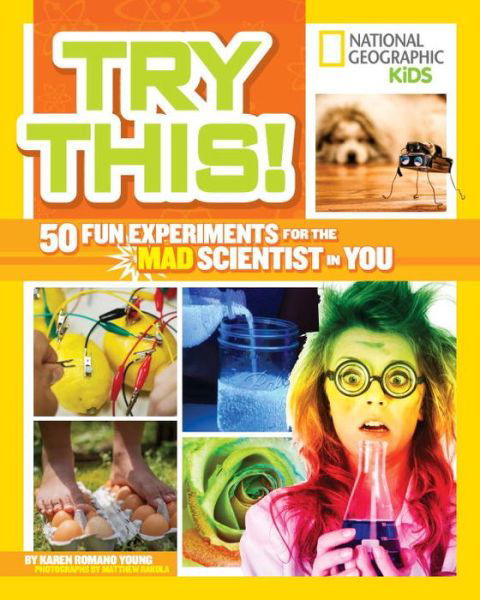 Cover for Karen Romano Young · Try This!: 50 Fun Experiments for the Mad Scientist in You - Try This (Paperback Book) (2014)
