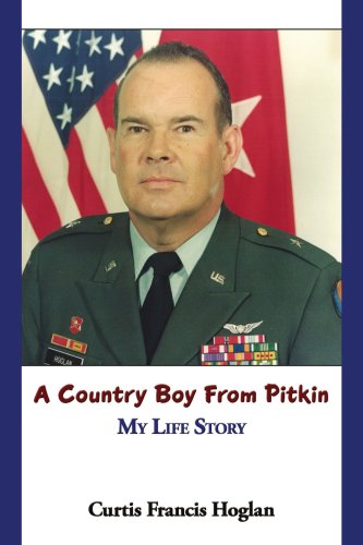 Cover for Curtis Hoglan · A Country Boy from Pitkin: My Life Story (Paperback Book) (2007)